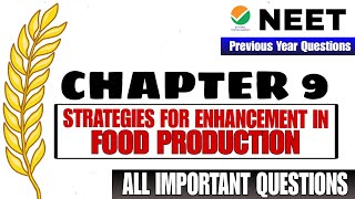 NEET PYQ  CHAPTER 9  STRATEGIES FOR ENHANCEMENT IN FOOD PRODUCTION  CLASS 12 NEET [upl. by Cirenoj]