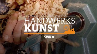 Das ist Handwerkskunst Der Trailer zur Serie SWR Handwerkskunst [upl. by Patterman]