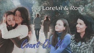 Lorelai amp Rory  Count On Me [upl. by Nesyaj]