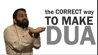 THE CORRECT WAY TO MAKE DUA By Yasir Qadhi [upl. by Hudis]