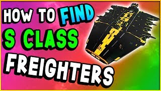 HOW TO FIND S CLASS FREIGHTER  No Mans Sky Next Guide Tips amp Tricks [upl. by Kalinda]