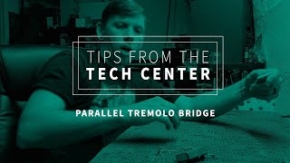 What does it mean to have a Parallel Tremolo Bridge  Tips From The Tech [upl. by Carhart]