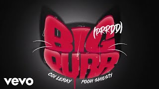 Coi Leray ft Pooh Shiesty  BIG PURR Prrdd Official Audio [upl. by Cerracchio]