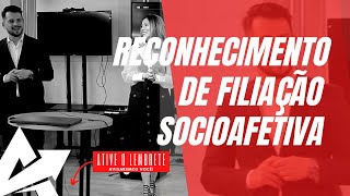 DIREITO DE FAMÍLIA Reconhecimento de filiação socioafetiva [upl. by Nonnairb]