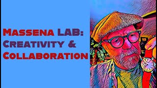 Massena LAB Creativity amp Collaboration VP285 [upl. by Ressan]