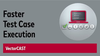 Faster Test Case Execution in VectorCAST [upl. by Arron]