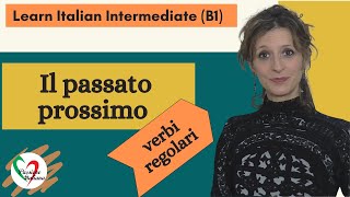 1 Learn Italian Intermediate B1 Passato prossimo pt 1  verbi regolari [upl. by Nirehs]