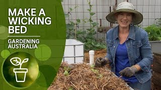 How to Make a Wicking Bed  DIY Garden Projects  Gardening Australia [upl. by Gromme]