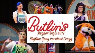 Butlins Bognor Regis Skyline Gang 2017 Carnival Crazy full show [upl. by Ariaes]