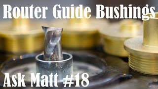 How to Use Router Guide Bushings  Ask Matt 18 [upl. by Estren31]