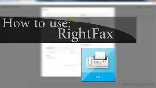 How to Use RightFax [upl. by Egidio]