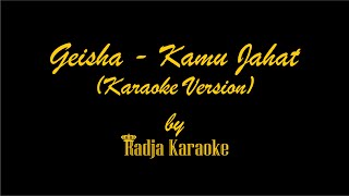 Geisha  Kamu Jahat Karaoke With Lyrics HD [upl. by Skcirdnek]