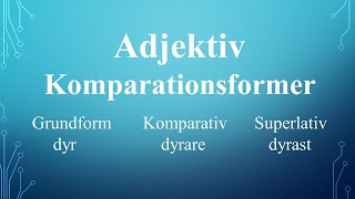 Adjektiv komparationsformer positiv komparativ superlativ SFI [upl. by Uhsoj]