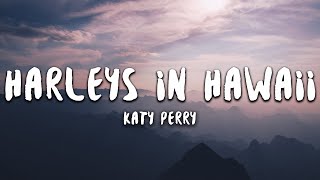 Katy Perry  Harleys In Hawaii Lyrics [upl. by Adnwahs]