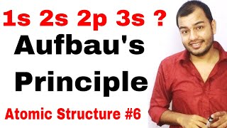 Aufbau Principle  Atomic Structure 06  Classs 11 chap 2 Rules for Filling Of electrons  IIT [upl. by Nylegna829]