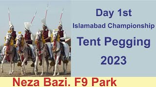 Neza Bazi F9 Park Islamabad 2023  Day First  Tent Pegging Championship 2023 [upl. by Eimot117]