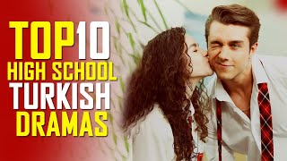 Top 10 Best High School Turkish Drama Series You Must Watch [upl. by Tybie628]