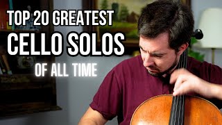 TOP 20 CELLO SOLOS OF ALL TIME [upl. by Giarc102]