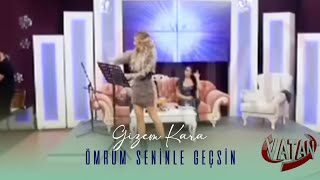 Gizem Kara  Ömrüm Seninle Geçsin [upl. by Dolloff]