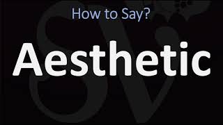 How to Pronounce Aesthetic CORRECTLY [upl. by Waugh]