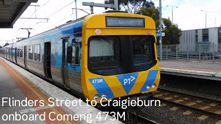 Flinders Street to Craigieburn onboard Comeng 473M [upl. by Urbano]