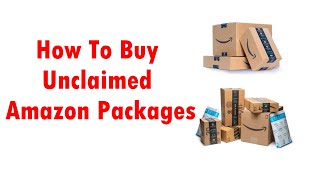 How To Buy Unclaimed Amazon Packages [upl. by Mable]