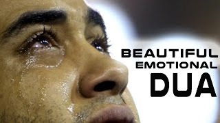 Beautiful Emotional Dua ᴴᴰ  Will Make You Cry [upl. by Cale525]