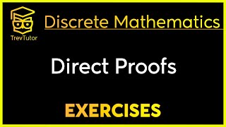 Discrete Mathematics Direct Proofs Examples [upl. by Blancha]