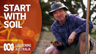 Start with soil  Gardening 101  Gardening Australia [upl. by Pearle]