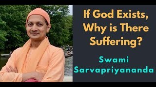 If God Exists Why is there Suffering  Swami Sarvapriyananda [upl. by Augustine]