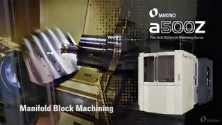 Makino a500Z 5axis HMC  Block Manifold [upl. by Saloma288]