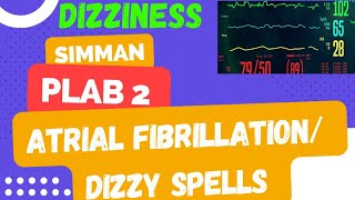 Atrial Fibrillation DIZINESS PLAB 2 SIMMAN StationSIMMAN Atrial FibrillationSIMMAN Dizzy Spells [upl. by Arreic]