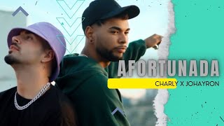 CHARLY amp JOHAYRON  Afortunada Official Video [upl. by Ilrahc]