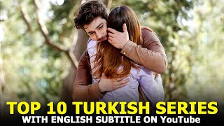 Top 10 Best Turkish Drama with English subtitles on YouTube [upl. by Neil]