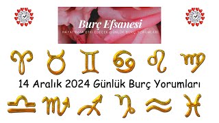 14 Aralık 2024 Günlük Burç Yorumları [upl. by Eissak749]