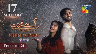 Meem Se Mohabbat  Episode 21 CC 26th Feb 2025  Sponsored By foodpanda Master Paints Skin White [upl. by Aufa]