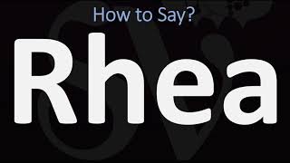 How to Pronounce Rhea CORRECTLY [upl. by Wie]