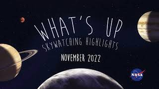 Whats Up November 2022 Skywatching Tips from NASA [upl. by Malim]