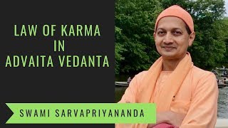 Law of Karma in Advaita Vedanta  Swami Sarvapriyananda [upl. by Silyhp]