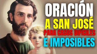 Oración MILAGROSA a SAN JOSÉ para casos DIFÍCILES e IMPOSIBLES [upl. by Mose]