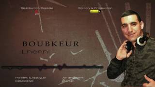 Boubkeur  Lhenni  Audio Officiel [upl. by Ferdinande]